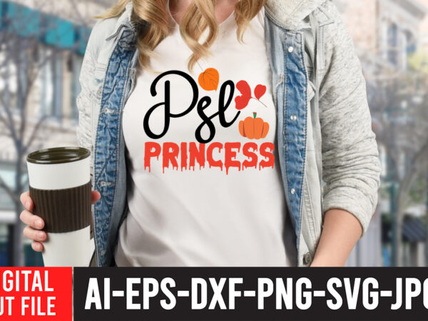 Psl princess t-shirt design, fall t-shirt design bundle , fall svg bundle quotes , funny fall svg bundle 20 design , fall svg bundle, autumn svg, hello fall svg, pumpkin