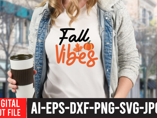 Fall vibes-01 t-shirt design, fall t-shirt design bundle , fall svg bundle quotes , funny fall svg bundle 20 design , fall svg bundle, autumn svg, hello fall svg, pumpkin Fall vibes-01 t-shirt design, fall t-shirt design bundle , fall svg bundle quotes , funny fall svg bundle 20 design , fall svg bundle, autumn svg, hello fall svg, pumpkin