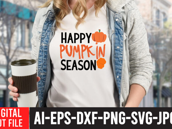 Happy pumpkin season t-shirt design, fall t-shirt design bundle , fall svg bundle quotes , funny fall svg bundle 20 design , fall svg bundle, autumn svg, hello fall svg,