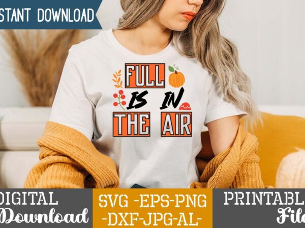 Full is in the air t-shirt design