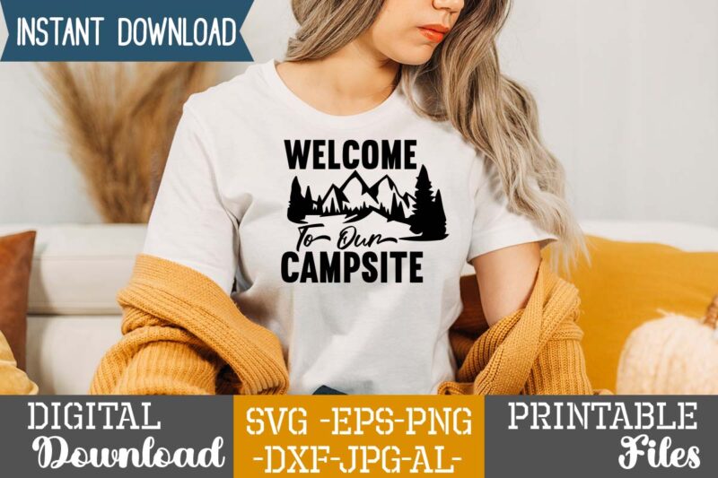 Welcome To Our Campsite T-shirt Design