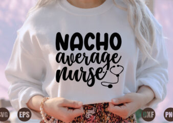 nacho average nurse