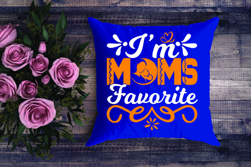 I’m Moms Favorite