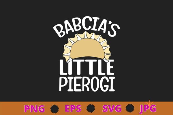 Babcia little pierogi shirt kids polish pride poland dyngus t-shirt design svg, babcia little pierogi, polish pride, poland dyngus ,