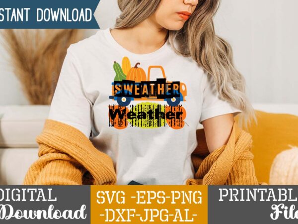 Sweather weather sublimation design