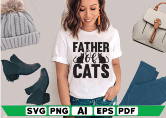 Father of Cats t shirt graphic design