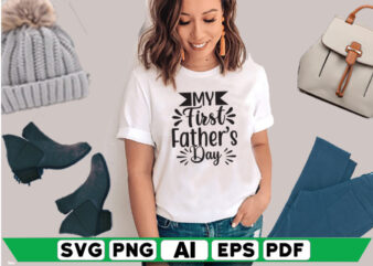 My First Father’s Day t shirt designs for sale
