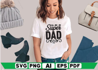 Super Dad t shirt template vector
