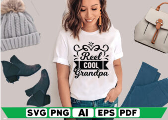 Reel Cool Grandpa t shirt design online