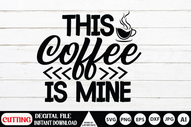 Coffee Svg Bundle, Coffee Svg, Mug Svg, Mug Svg Bundle, Mug Sayings Svg, Coffee Quote Svg, Mug Quote Svg, Coffee Mug Svg, Vector Png Eps Jpg,Coffee SVG Bundle, Funny Coffee