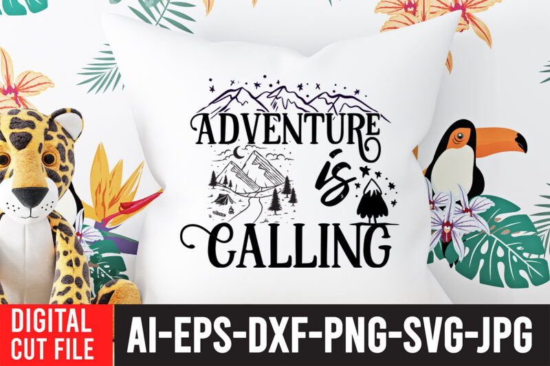 Adventure is Calling T-Shirt Design , Camping SVG Bundle, 42 Camping Svg, Camper Svg, Camp Life Svg, Camping Sign Svg, Summer Svg, Adventure Svg, Campfire Svg, Camping cut files,Camping SVG