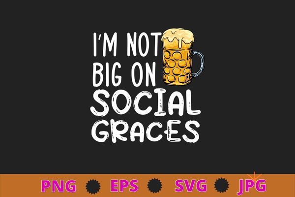 I’m Not Big on Social Graces Shirt design svg, Country Festival, Western, Blame it All on my Roots, Country Music, Lyrics Shirt png