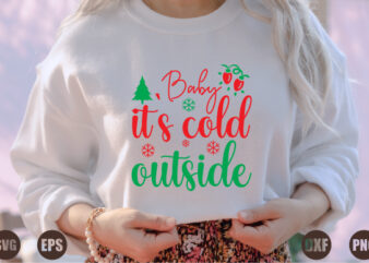 Baby it’s cold outside