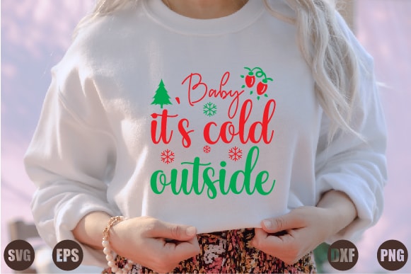 Baby it’s cold outside t shirt template