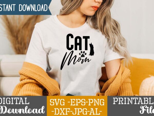 Cat mom,cat mama svg bundle, funny cat svg, cat svg, kitten svg, cat lady svg, crazy cat lady svg, cat lover svg, cats svg, dxf, png,funny cat svg bundle, cat t shirt vector file