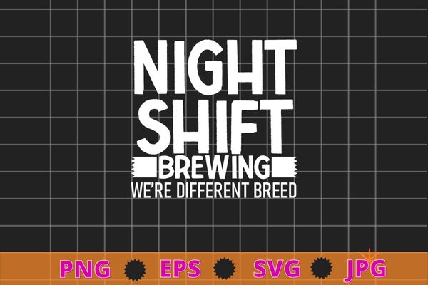 Night Shift Different Breed Stethoscope Funny beer Brewing T-shirt design svg, Night Shift Different Breed png, Stethoscope, Funny, beer Brewing, steeping, boiling, and fermentation