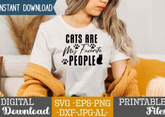 Cats Are My Favorite People,Cat Mama SVG Bundle, Funny Cat Svg, Cat SVG, Kitten SVG, Cat lady svg, crazy cat lady svg, cat lover svg, cats Svg, Dxf, Png,Funny Cat