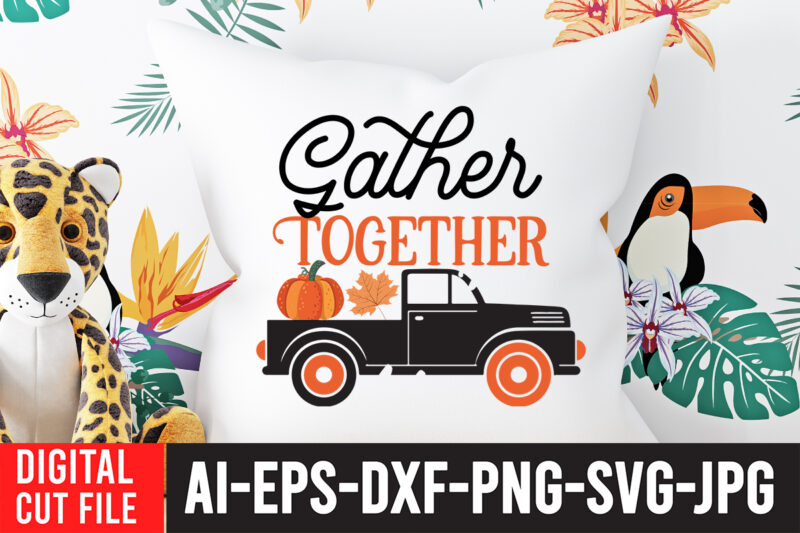 Gather Together T-shirt Design, Fall T-Shirt Design Bundle , Fall SVG Bundle Quotes , Funny Fall SVG Bundle 20 Design , Fall svg bundle, autumn svg, hello fall svg, pumpkin