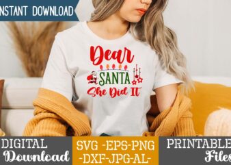 Dear Santa She Did It,Christmas svg bundle ,christmas t-shirt design bundle ,fall svg bundle , fall t-shirt design bundle , fall svg bundle quotes , funny fall svg bundle 20