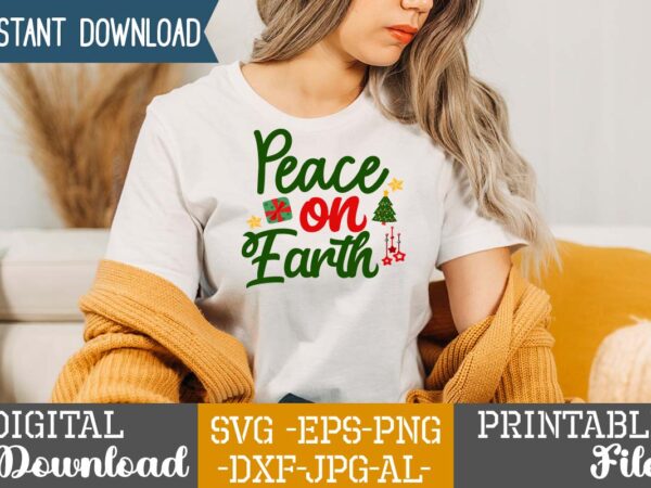 Peace on earth,christmas svg bundle ,christmas t-shirt design bundle ,fall svg bundle , fall t-shirt design bundle , fall svg bundle quotes , funny fall svg bundle 20 design ,