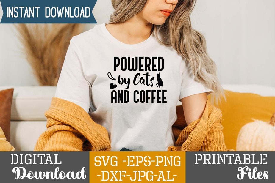 Powered By Cats And Coffee,Cat Mama SVG Bundle, Funny Cat Svg, Cat SVG ...