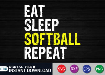Eat Sleep Softball Repeat SVG Shirt, Gamer svg shirt print template