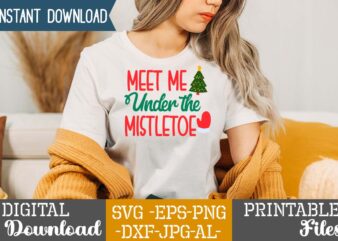 Meet Me Under the Mistletoe Svg,Christmas svg bundle ,christmas t-shirt design bundle ,fall svg bundle , fall t-shirt design bundle , fall svg bundle quotes , funny fall svg bundle