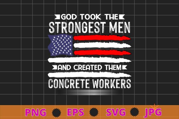 Concrete finisher stronger men funny saying quote t-shirt design svg, american concrete workers,cement concrete finisher
