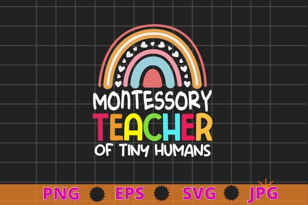 Montessory teacher of tiny humans funny pre-k school teacher rainbow t-shirt design svg, montessory, teacher of tiny humans, funny pre-k school, teacher, rainbow Montessory teacher of tiny humans funny pre-k school teacher rainbow t-shirt design svg, montessory, teacher of tiny humans, funny pre-k school, teacher, rainbow
