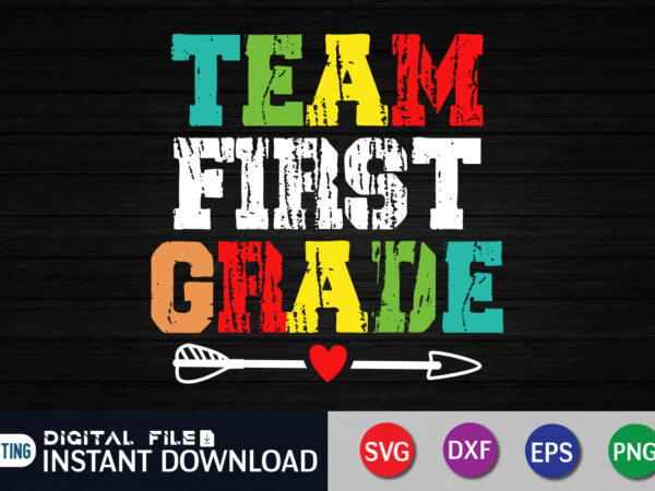 Team 1st First Grade Squad Teacher Back To School T-Shirt Team 1st First Grade Squad Teacher Back To School T-Shirt