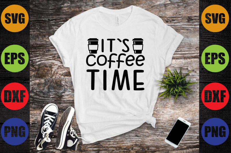 it`s coffee time