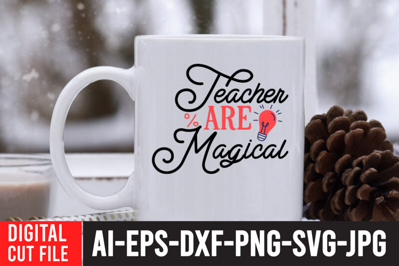 Teacher Are Magical T-shirt Design,Teacher SVG Bundle, Funny Teacher Quotes , Teacher Svg free,Teacher Svg Free Download,Teacher Svg Etsy,Difference Maker svg, Teacher life svg, Teacher Quotes shirt gift svg, png,