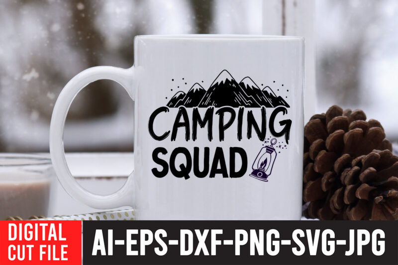 Camping Squad T-Shirt Design , Camping Squad SVG Cut File , Camping SVG Bundle, 42 Camping Svg, Camper Svg, Camp Life Svg, Camping Sign Svg, Summer Svg, Adventure Svg, Campfire