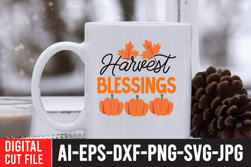 Harvest Blessings T-Shirt Design , Harvest Blessings SVG Cut File , Fall svg bundle, autumn svg, hello fall svg, pumpkin patch svg, sweater weather svg, fall shirt svg, thanksgiving svg,