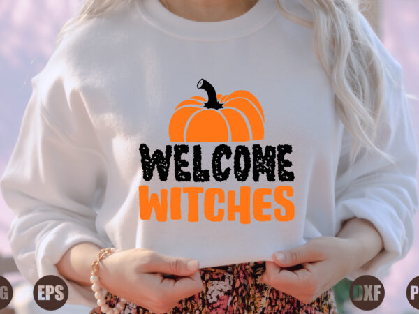 Welcome witches t shirt design for sale