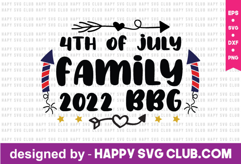 4th of july family 2022 bbg t shirt design template,4th Of July,4th Of July svg, 4th Of July t shirt vector graphic,4th Of July t shirt design template,4th Of July
