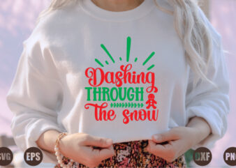 Dashing through the snow t shirt vector illustration