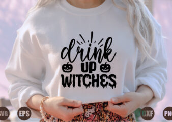 drink up witches t shirt vector illustration