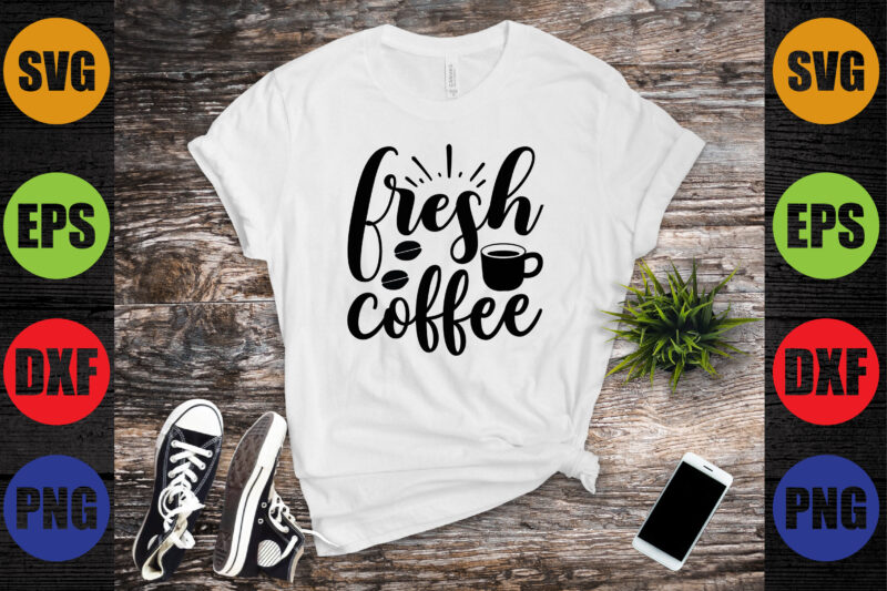 fresh coffee