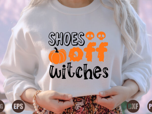 Shoes off witches t shirt template vector