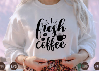 fresh coffee t shirt graphic design