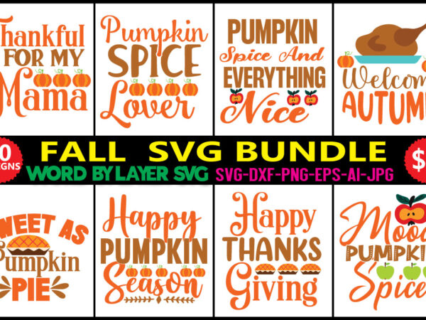 Fall svg bundle dxf, png jpeg, fall farmhouse autumn clipart, harvest quotes bundle, rustic fall cut file download for signs home decor png,fall svg, fall svg bundle, autumn svg, thanksgiving t shirt graphic design