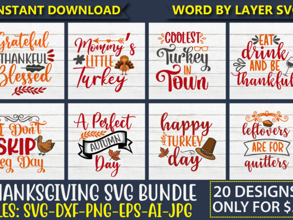 Thanksgiving svg bundle, 20 t-shirt design, thankful svg, blessed svg, turkey svg, fall svg, svg designs, svg quotes, gather svg, gobble svg, grateful svg, png,thanksgiving svg bundle, fall svg bundle,