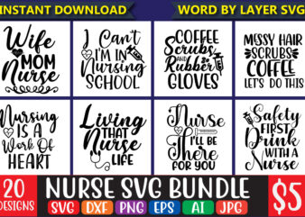 Nurse Svg Bundle, Nurse Quotes, Nurse Saying, Nurse Clipart, Nurse Life, Doctor Svg, Nurse Svg File for Cricut, Nurse Cut File, Nurse Mom,Nurse Bundle SVG, Nurse Quotes SVG, Doctor Svg, T shirt vector artwork