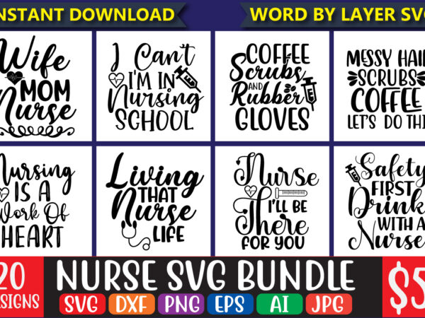 Nurse svg bundle, nurse quotes, nurse saying, nurse clipart, nurse life, doctor svg, nurse svg file for cricut, nurse cut file, nurse mom,nurse bundle svg, nurse quotes svg, doctor svg, T shirt vector artwork