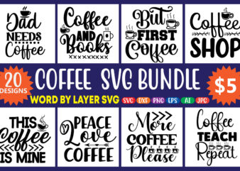 Coffee Svg Bundle, Coffee Svg, Mug Svg, Mug Svg Bundle, Mug Sayings Svg, Coffee Quote Svg, Mug Quote Svg, Coffee Mug Svg, Vector Png Eps Jpg,Coffee SVG Bundle, Funny Coffee