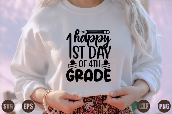 Happy 1st day of 4th grade graphic t shirt