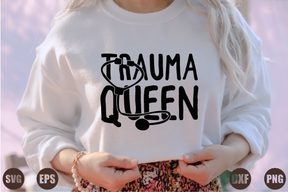 Trauma queen t shirt designs for sale