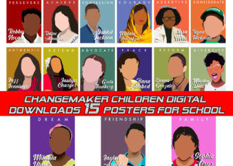 Changemaker Children Digital Downloads 15 Posters for School, Office, Social Justice, Printable, Black History, Classroom, Pride PNG t shirt vector file