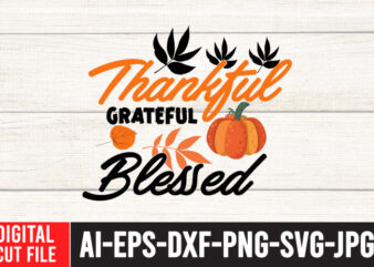 Thankful Grateful Blessed T-Shirt Design